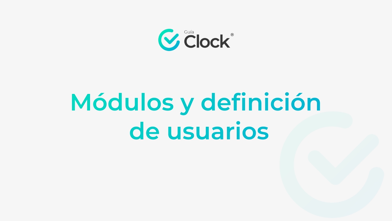 💡 Guía Clock #4 – Módulos y definición de usuarios - SoftwareClock